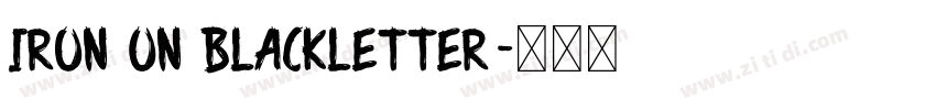 Iron On Blackletter字体转换